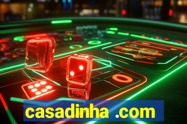 casadinha .com